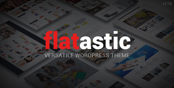 Flatastic v1.7.6 - Themeforest Versatile Wordpress Theme